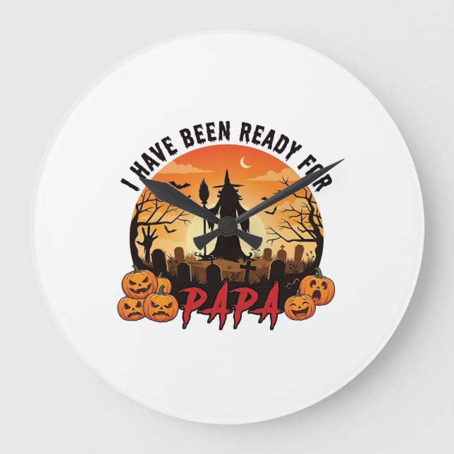 Har varit redo Papa Halloween Häxa Pumpa Grav Stor Klocka (Framsida)
