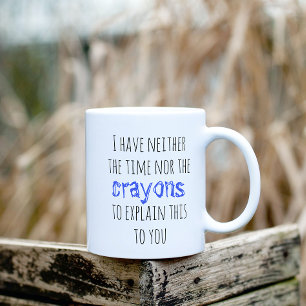 Har varken tid eller Kritor att förtydliga Kaffemugg