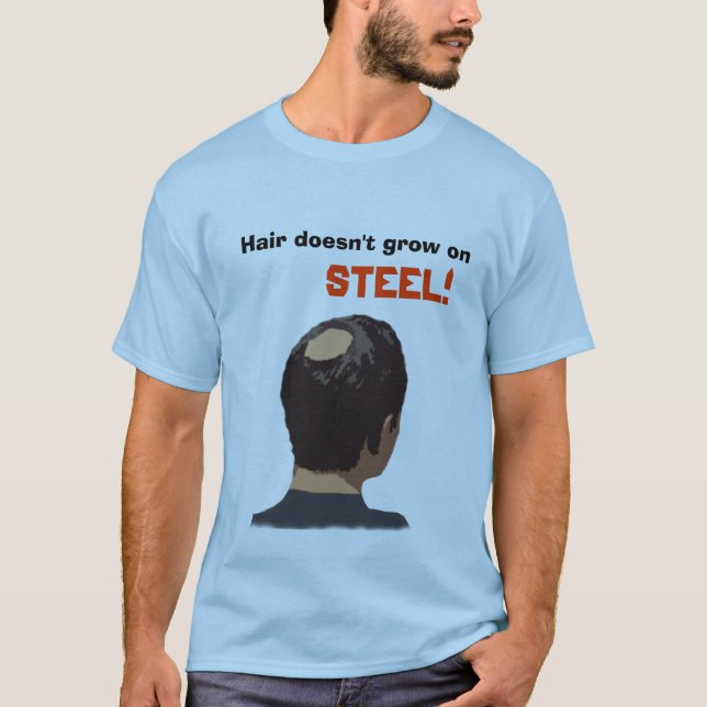 Hår växer inte på Steel! Tee Shirt (Framsida)