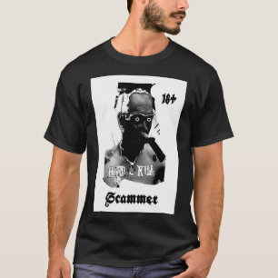 Hård 2-Dödas Scammer Life är ett bedrägeri T Shirt
