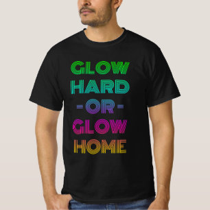 Hård glöd eller glöd hem t shirt