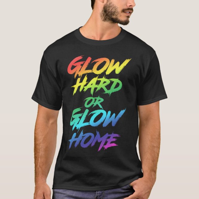 Hård glöd eller glöd hemma Party T Shirt (Framsida)