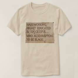 "Hård, högutbildad...svart" T Shirt