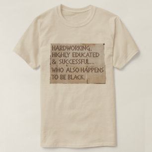 "Hård, högutbildad...svart" T Shirt
