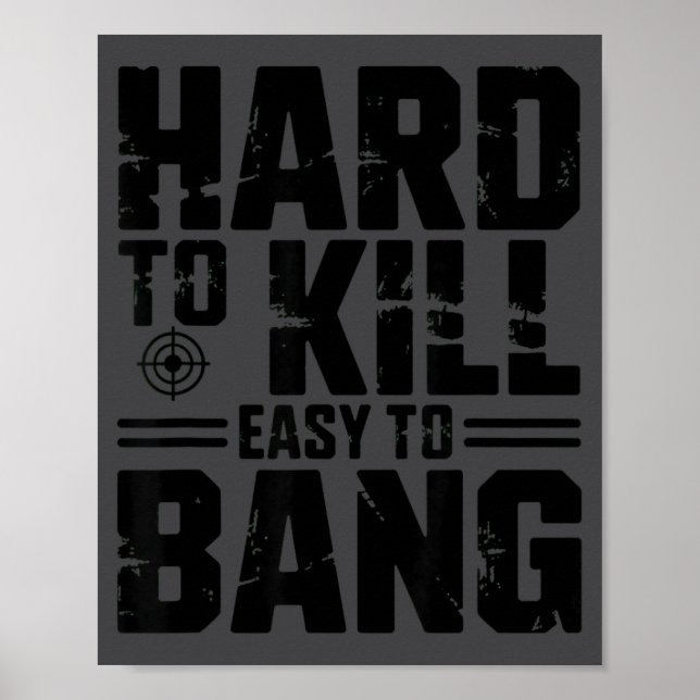 Hard To Kill Easy To Bang Sarcastic  Poster (Framsidan)