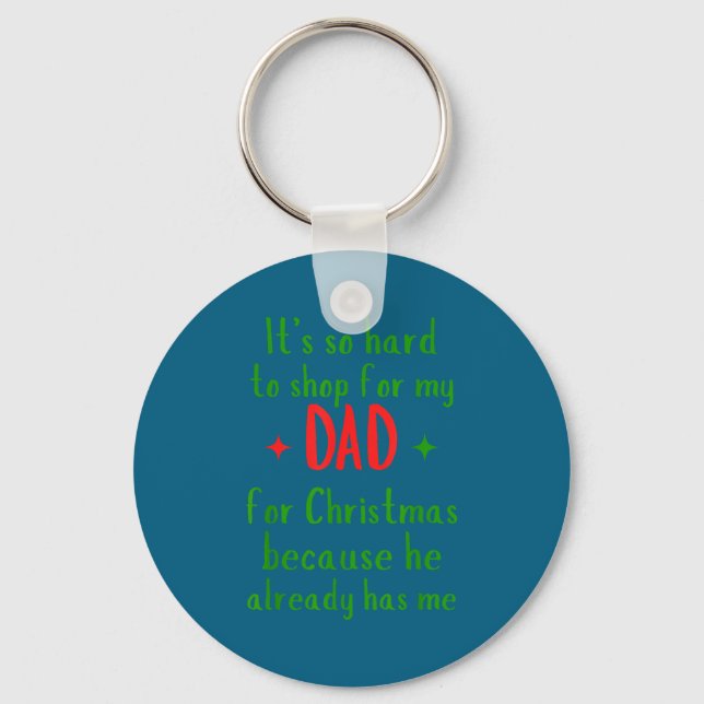 Hard To Shop For My Dad Funny Christmas Quote  Nyckelring (Framsida)