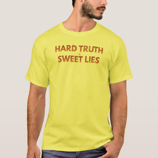 Hard Truth > Sweet Lies | Bold Minimal Statement T Shirt