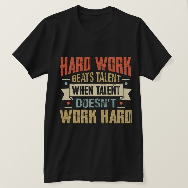 hard work beats talent when t shirt (Design framsida)
