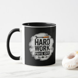Hard Work Pays Off Grunge Worker Design Mugg