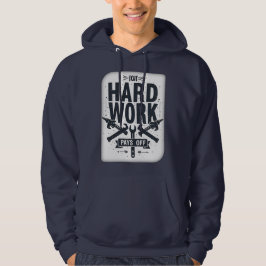 Hard Work Pays Off Vintage Worker Motivation Shirt Hoodie