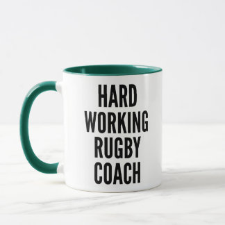Hard working Rugby Coach Mugg