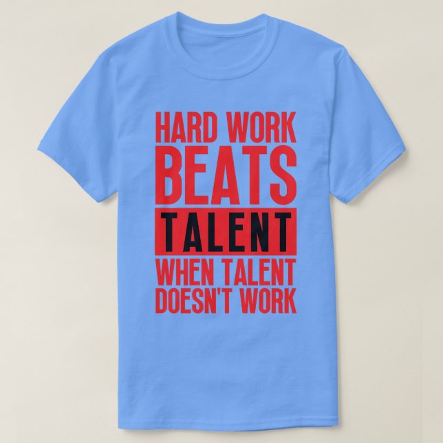Hårda arbetstävnader talande när talent inte har g t shirt (Design framsida)