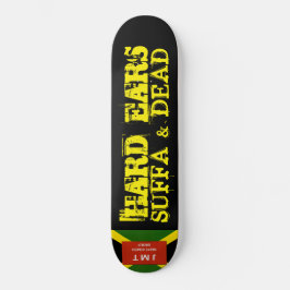 HÅRDA ÖRON Skateboard