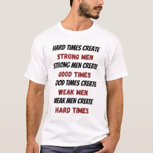 Hårda tider Skapar starkt Manar Tee Shirt