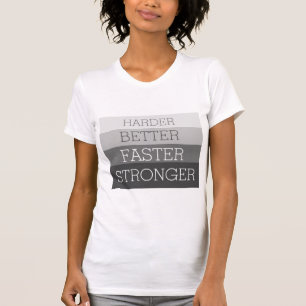 Hårdare och snabbare behålla för ökad motivation t shirt