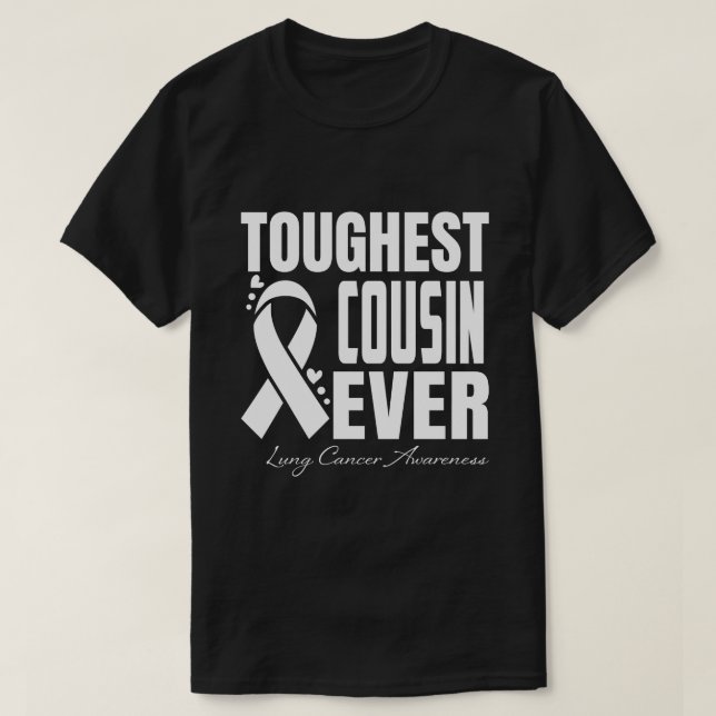 Hårdaste COUSIN någonsin Lung Cancer-medvetenhet T Shirt (Design framsida)