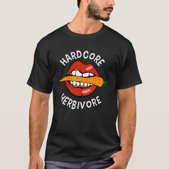 Hardcore Herbivore Lifestyle Quote Men Women T Shirt (Framsida)