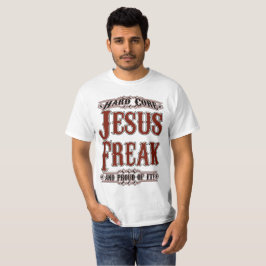 Hardcore Jesus freak och stolt av den manar T Shirt