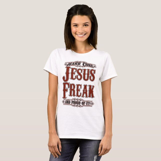 Hardcore Jesus freak och stolt av den skjorta Tee Shirt (Hel framsida)