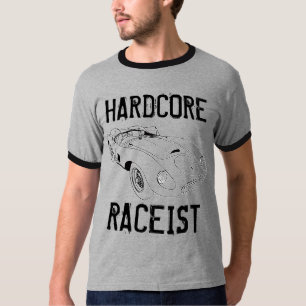 Hardcore Raceist T-shirt