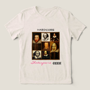 Hardcore Shakespeare Geek T - Shirt T Shirt