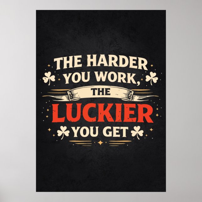 Harder You Work, Luckier You Get, Motivational Poster (Framsidan)