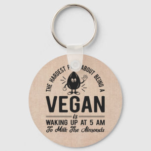 Hardest Part Vegan, Mjölk, Almonds, Funny Vegan Nyckelring