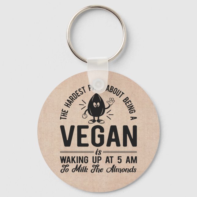 Hardest Part Vegan, Mjölk, Almonds, Funny Vegan Nyckelring (Framsida)