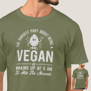 Hardest Part Vegan, Mjölk, Almonds, Vegan Manar T Shirt