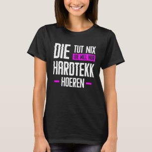 Hårdtekk Hård Tekk Teknno Gabberina Tekkno Uptempo T Shirt