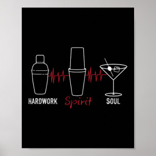 Hardwork Spirit Soul Funny Bartender Mixolog Poster