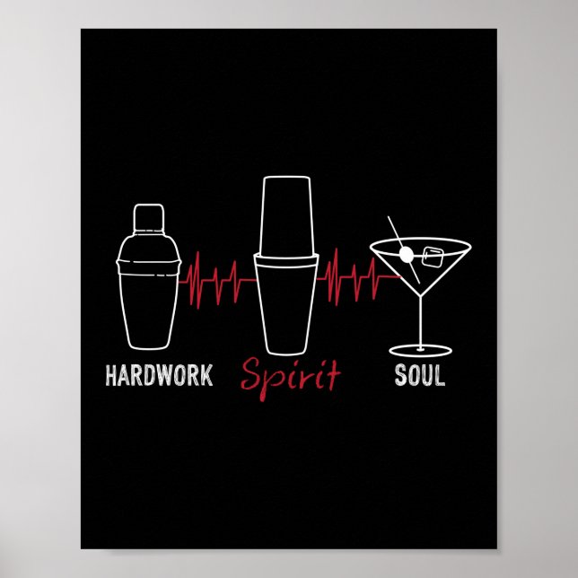 Hardwork Spirit Soul Funny Bartender Mixolog Poster (Framsidan)