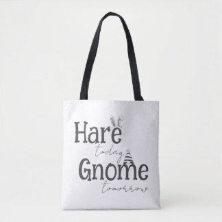 Hare Today, Gnome Imorgon Tote Bag Tygkasse