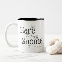 Hare Today, Gnome Morgondagens kaffe Mugg