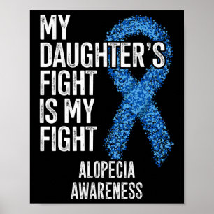 Hårförlust min dotter har i kampen mot Alopecia Poster