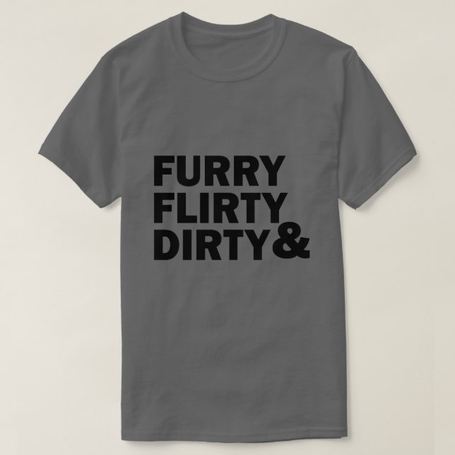 HÅRIG FLIRTY & DIRTY T SHIRT (Design framsida)