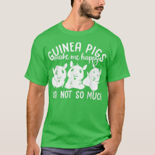 Hårig Potato Guinea Grisar får mig att göra Lyckli T Shirt