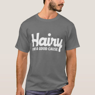 Hårigt för en bra orsaka den mörka T-tröja T Shirt