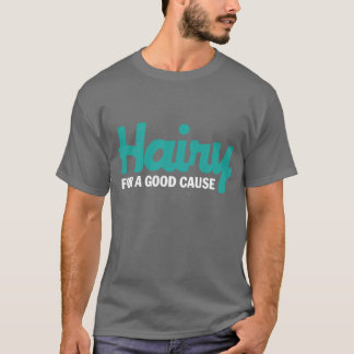 Hårigt för en bra orsaka T-tröja Tee Shirt