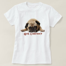 Harkaffe? Mopsutslagsplats T-shirt