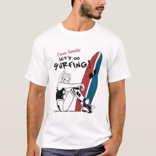 Harley Quinn - Låt oss Go Surfing T Shirt