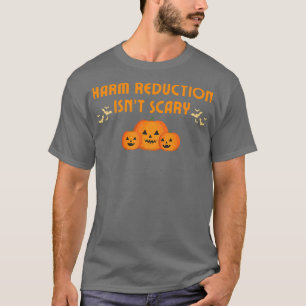 Harm Reduction 4 T Shirt