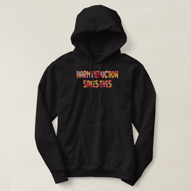 Harm Reduction Saves Lives Hoodie (Design framsida)