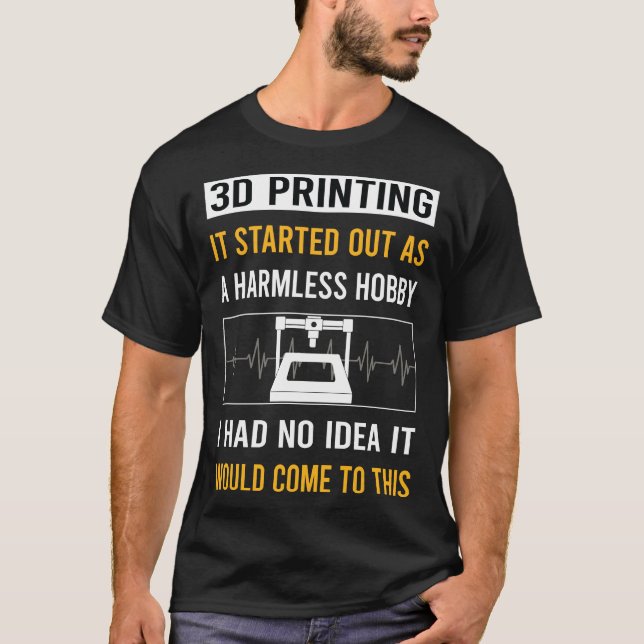 Harmless Hobby 3D-utskrift T Shirt (Framsida)