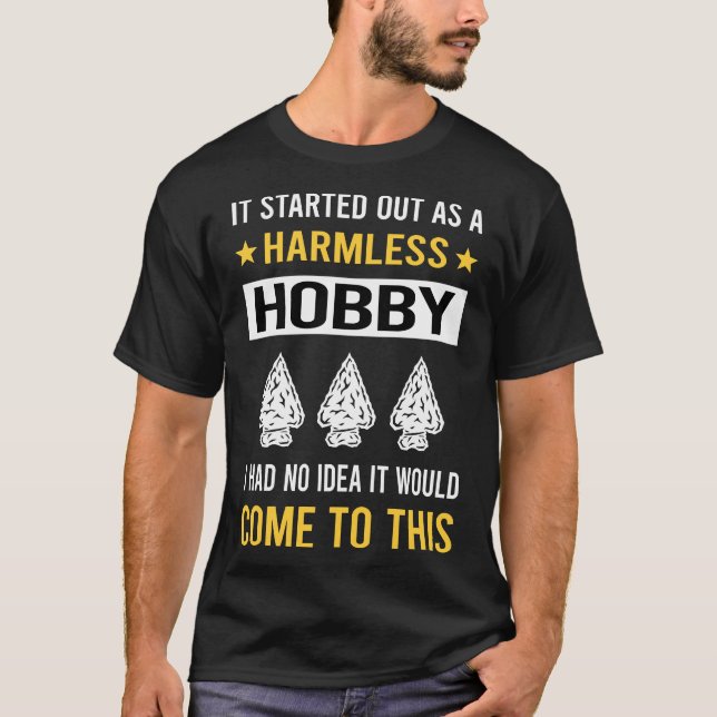 Harmless Hobby Arrowhad Hunting Arrowhads T Shirt (Framsida)