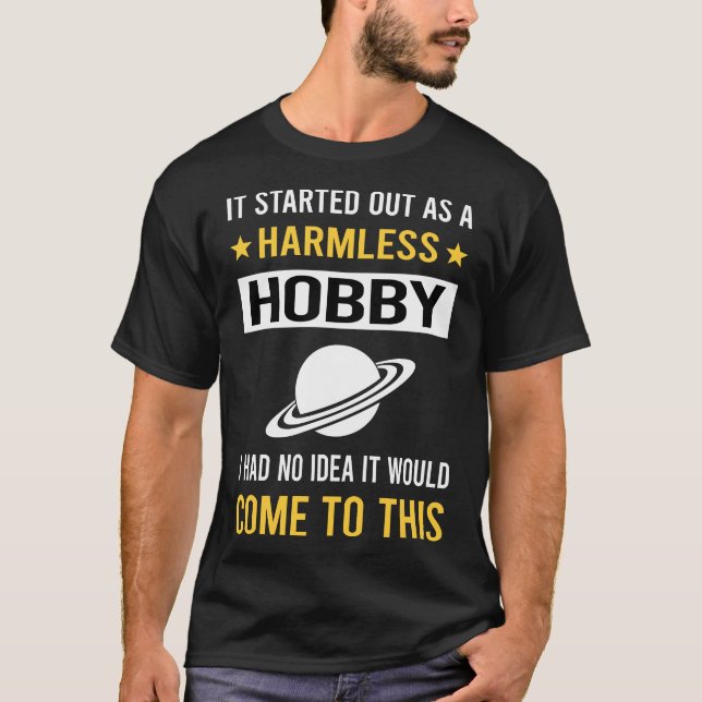 Harmless Hobby Astronomy T Shirt (Framsida)