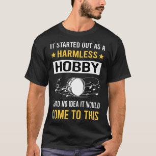 Harmless Hobby Bass Drum T Shirt