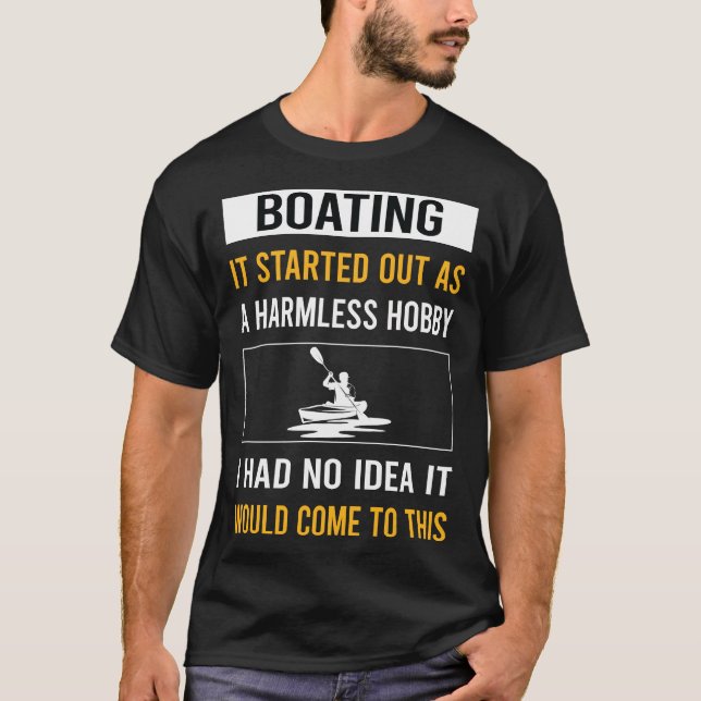 Harmless Hobby Boating Boat T Shirt (Framsida)