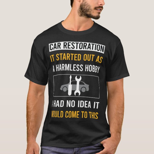 Harmless Hobby Car Restoration T Shirt (Framsida)