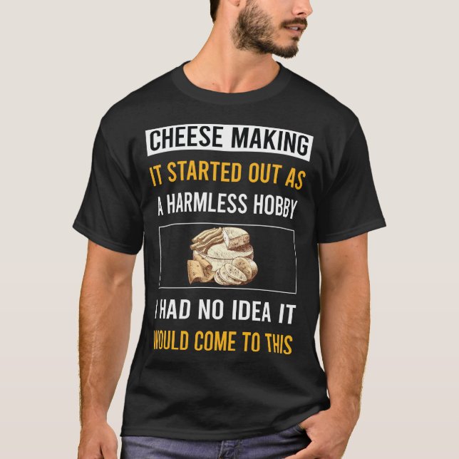 Harmless Hobby Cheesemaking Cheesemaker Cheese T Shirt (Framsida)